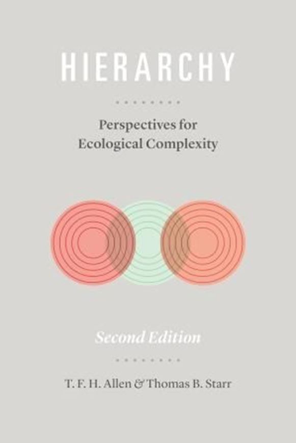 Hierarchy. Perspectives for Ecological Complexity. 2017.28 line figs. 51 photogr. 2 tabs. 352 p. gr8vo. Hardcover.