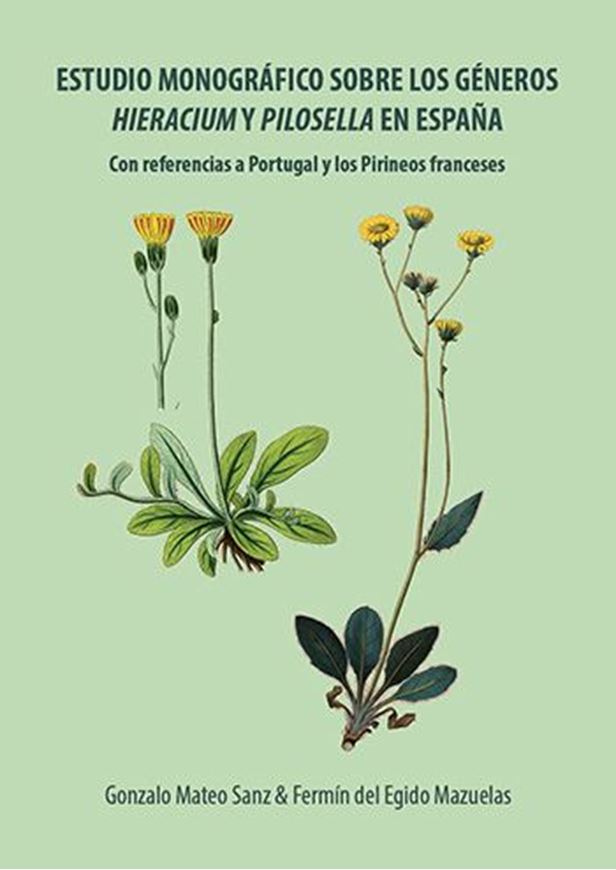  Estudio monografico sobre los generos Hieracium y Pilosella en Espana, con referencias a Portugal y los Pirineos Franceses. 2018. (Monographs of Iberian Botany, 20), 80 col. pls. 424 p. Paper bd.