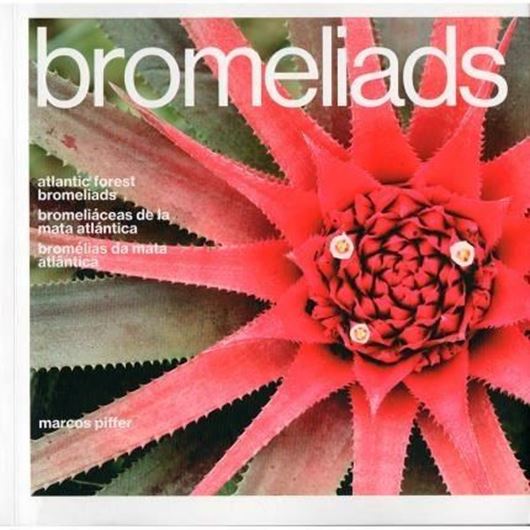 Bromelias da Mata Atlantica. 2017. illus. 119 p. gr8vo. Paper bd. - In Portuguese.