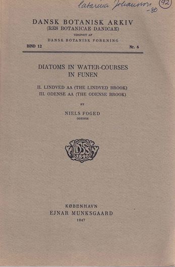 Diatoms in the Water - Courses of Funen (Denmark). Parts  2 - 6. 1947 - 1948. (Dansk Botanisk Arkiv). (And): Diatoms in theBog of Langemoose in East Funen. (Dansk Bot. Arkiv). gr8vo. Bound.