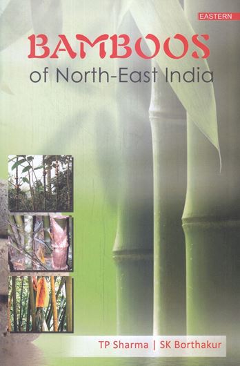 Bamboos of North - East India. 2018. illus. X, 225 p. gr8vo.