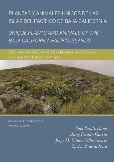  Plantas y animales unicos de las islas del Pacifico de Baja California / Unique plants and anmals of the Baja California Pacific Islands: Coronado, Todos Santos, San Martin, San Jeronimo, San Benito, Cedros Natividad. 2017. (BRIT, Botanical Miscel- lany, 46). col. figs. 132 p. Paper bd. - Bilingual (Apanish / English). 