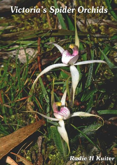 Victoria's Spider Orchids. 2nd ed. 2013. illus. 230 p. gr8vo. Paper bd.