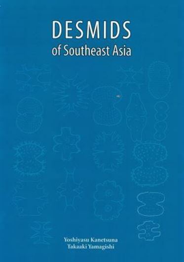 Desmids of Southeast Asia. 2018. 92 plates. 44 figs. XIV, 429 p. gr8vo. Hardcover.