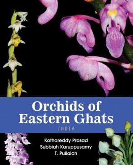 Orchids in Eastern Ghats (India). 2018. illus.(col.). 320 p. Paper bd.