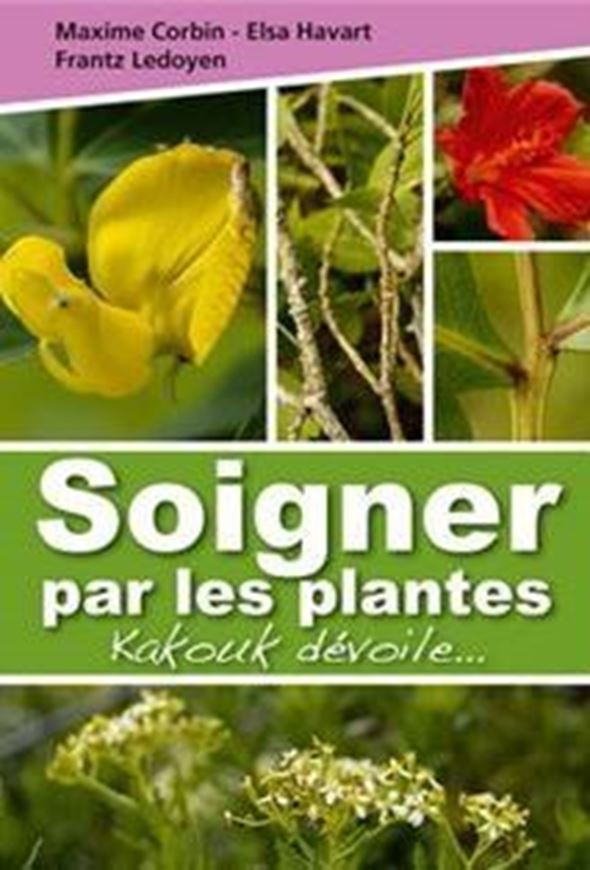 Soigner par les plantes, KAKOUK dévoilé. 2018. 235 p.