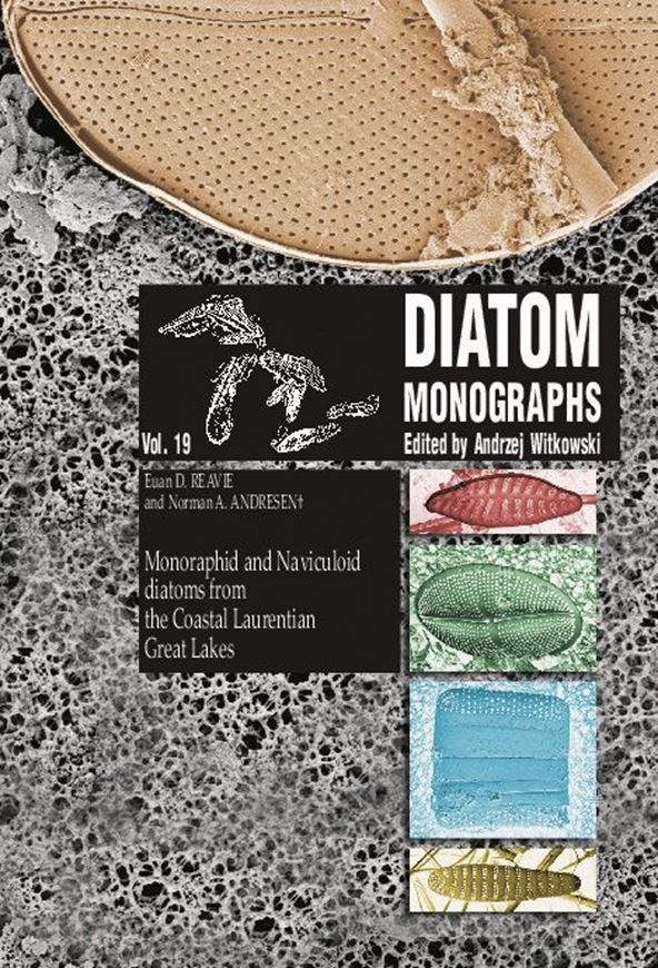 Edited by Andrzej Witkowski. Volume 19: Reavie, Euan D. and Norman A. Andresen: Monoraphid and Naviculoid diatoms from the Coastal Laurentian Great Lakes. 2nd  rev. ed. 2020. 33 pls. 333 p. gr8vo. Hardcover. (ISBN 978-3-946583-31-8)