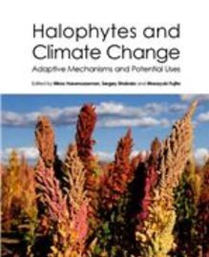 Halophytes and Climate Change. Adaptive Mechanisms and Potential Uses. 2019. Hardcover.