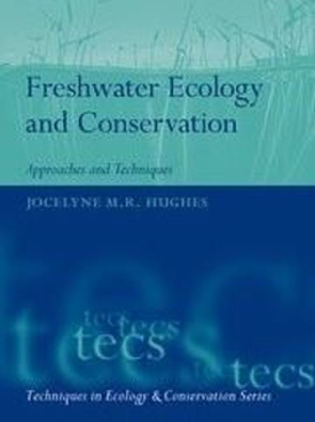 Freswater Ecology and Conservation. Approaches and Techniques. 2019. illus. 464 p. Paper bd.