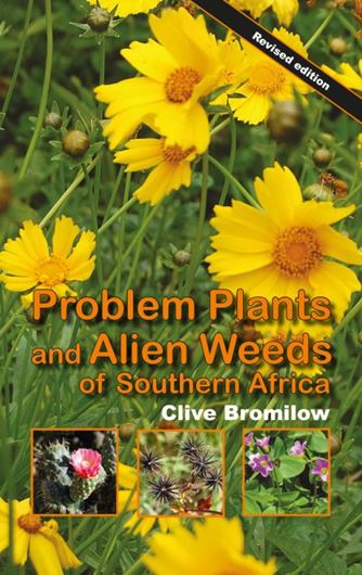 Problem Plants and Alien Weeds of Southern Africa. 2019. illus. (col.). 464 p. Hardcover.