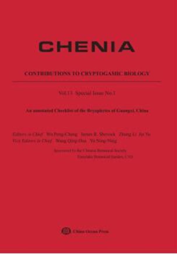 Contributions to Cryptogamic Biology. Vol. 13: Special issue No. 1: An annotated Checklist of the Bryophytes of Guangxi, China. 140 p. gr8vo. Paper bd. - In English.