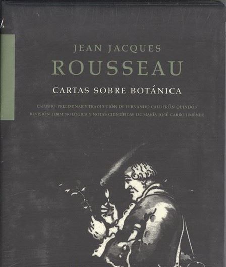 Cartas Sobre Botanica. Estudio Preliminar y Traduccion de Fernando Caldéron Quindos. Revision Terminologica y Notas Cientificas de Maria Carro Jimenez. 2077. 364 p. 8vo. Hardcover. - In Spanish..