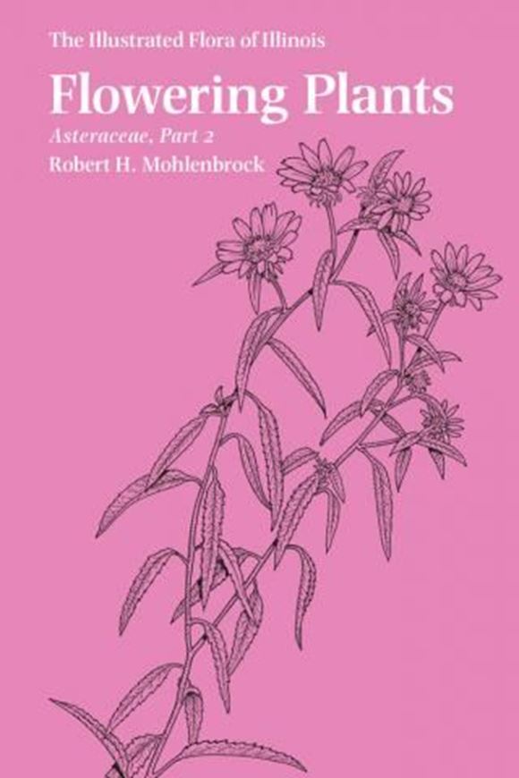 Illustrated Flora of Illinois: Asteraceae 2. 2019. 158 line - figs. 318 p. Hardcover.