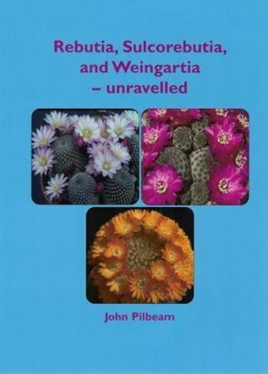 Rebutia, Sulcorebutia, and Weingartia. 2019. 244 col. photogr. 129 p. 4to. Paper bd.