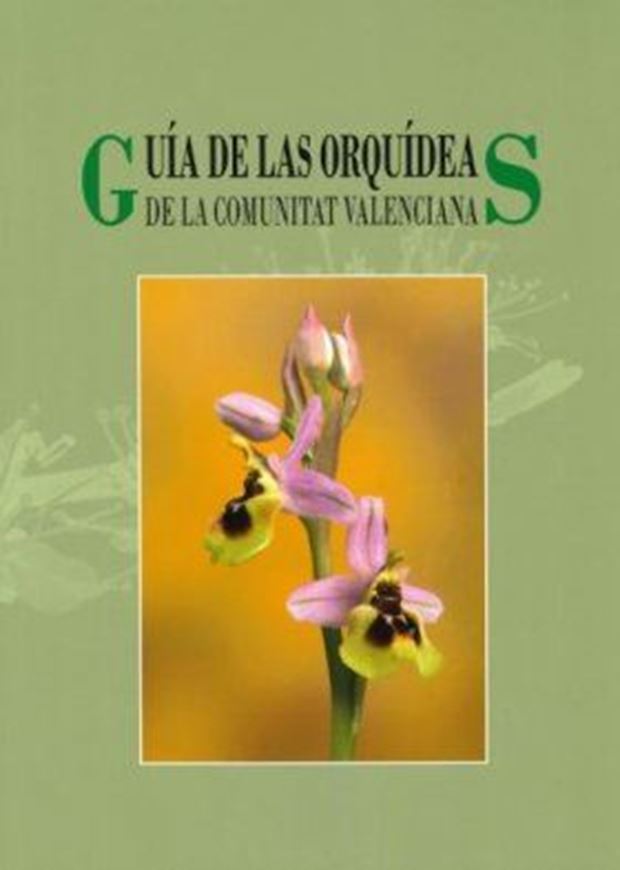 Guia de las Orquideas de la Communitat Valenciana. 2019. illus.(col.). 366 p. - In Catalan.