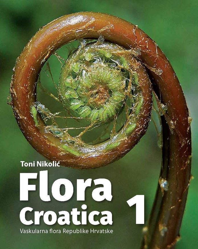 Flora Croatica. Vaskularna flora Republike Hrvatska. 4 volumes. 2020. 14.000 col. photographs. Ca. 3676 p. -  In Croatian, with Latin nomenclature.