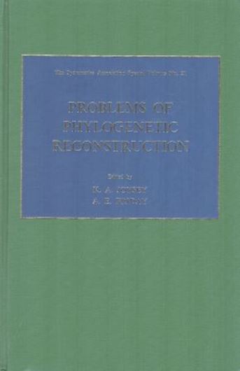 Problems of phylogenetic reconstruction. 1982. (Systematics Associations Special Volume 21). illus. 442 p. gr8vo. Hardcover.