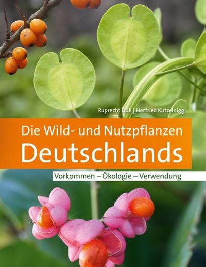 Die Wild- und Nutzpflanzen Deutschlands. Vorkommen - Ökologie - Verwendung. 9. Auflage. 2022. 45 Strichzeichnungen. 882 Farbphotogr. 948 S. gr8vo. Hardcover.