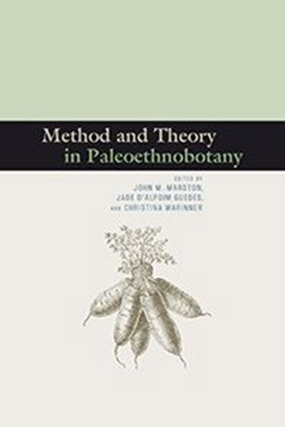 Method and Theory in Paleoethnobotany. 2014. 87 figs. XXI, 548 p. gr8vo. Paper bd.