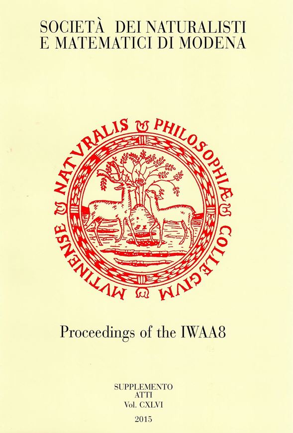 Modena and Reggio Emiia, Italy, 23 - 26 June 2015. (Atti della Societa dei Naturalisti e Matematici di Modena, Supplemento, Vol.146). 261 p. Paper bd. In English..