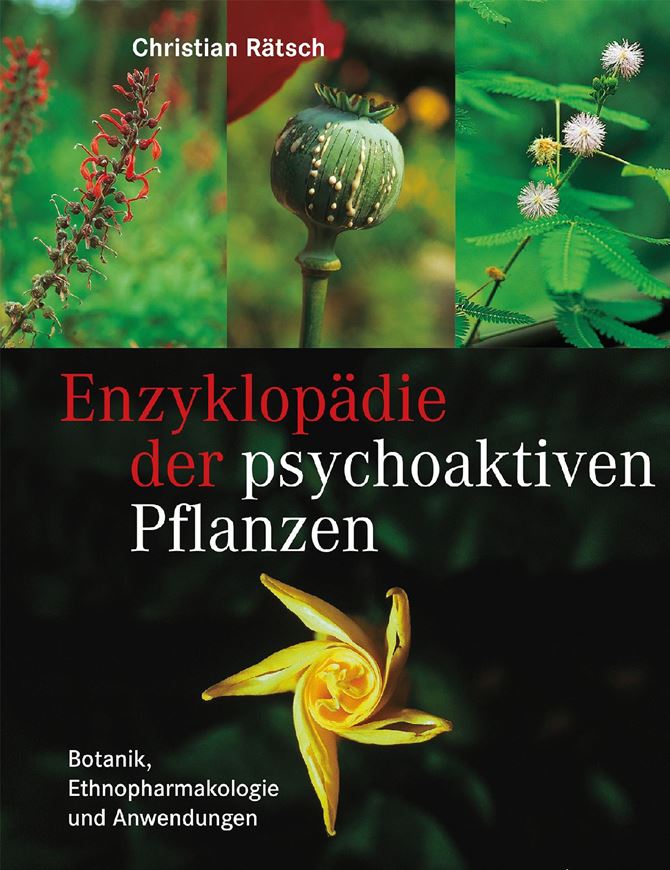 Enzyklopädie der psychoaktiven Pflanzen. Botanik, Ethnopharmakologie und Anwendung. 2018. 13te rev. Auflage.  ca. 800 Farbphotogr. 944 S. Hardcover.