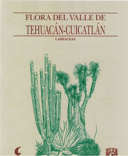 LAMIACEAE Martinov,  by Martinez - Gordillo, M., E. Martinez-Ambriz, M. R. Garcia - Pena, E. A. Cantu - Moron, I. Fragoso - Martinez. 2019. illus. (partly col.). 233 p. 4to. Paper bd. - In Spanish.