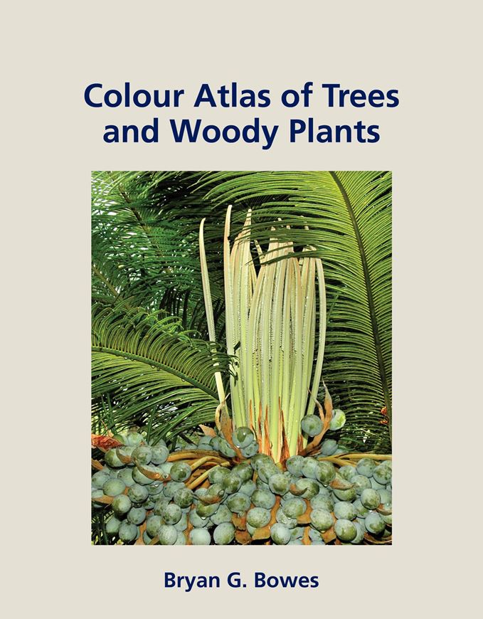 Colour Atlas of Woody Plants and Trees. 2020. 226 col. photogr. XIII, 154 p. Hardcover.