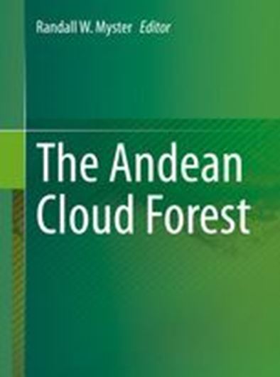 The Andean Cloud Forest. 2020. 104 (43 col.) figs. X, 223 p. gr8vo. Hardcover.