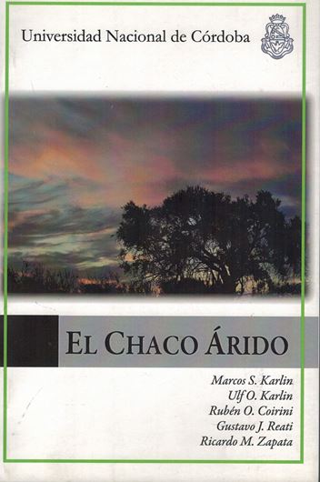 El Chaco Arido. 2013. illus. (col.). 419 p. Paper bd. - In Spanish.