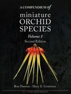 A Compendium of Miniature Orchid Species. 2nd rev. & augmented ed. 4 volumes. 2021. 3080 col. photogr. 2270 p. gr8vo. Hardcover.