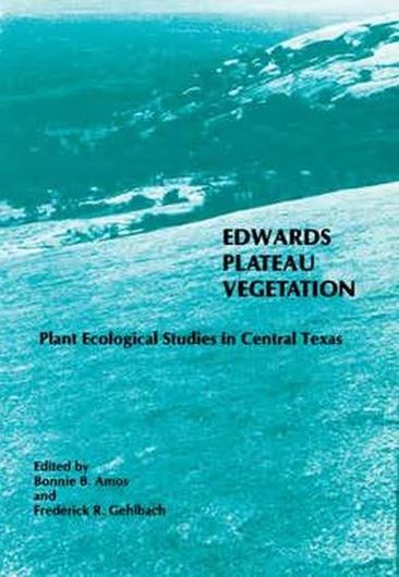 Edwards Plateau Vegetation: Plant Ecological Studies in Central Texas. 2020. illus. 164 p. Hardcover.