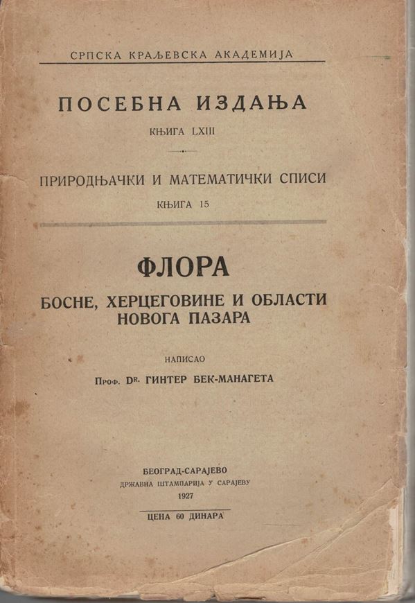 Flora Bosniae, Hercegovinae et regionis Novizapar. Vol. 3: Choripetalae (= finis) = Flora Bosne, Hercegovine i Oblasti Novoga Pazara, 3: Horipetalea (kraj). 1927. (Posebna izdana - Srpska Kralevska Akademija, Knj. 63).  487 p. Paper bd. - In Latin.