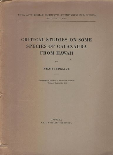 Critical Studies on Some Species of Galaxaura from Hawaii. 1953. (Nova Acta Reg. Societatis Sc. Upsal., Ser. IV, Vol. 15:9). 69 figs. 92 p. 4to. Paper bd.