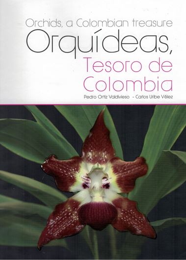 Orquideas, Tesoro de Colombia / Orchids, a Colombian Treasure. Volumes 1 - 3. 2014 - 2020. 1269 line drawgs. 2664 col. photogr. 1200 p. 4to. Hardcover. - Bilingual  (Spanish / English).