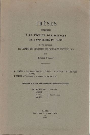 Le Peuplement Végétal du Massif de L'Ennedi (Tchad). 1968. (Thèse. Mém.Mus. Nat. d'Hist. Naturelle, SerieB, XVII). 1 carte des principaux massif Montagneux de l'Afrique (1. 20 000 000). 33 photogr. plates (b/w). Some linde drawgs. 206 p. lex8vo. Broché.