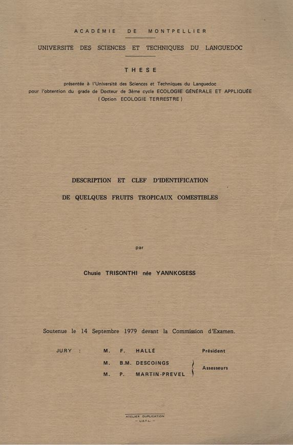 Déscription et Clef d'Identification de Quelques Fruits Tropicaux Comestibles. 1979. (Thèse). illus. 174 p. 4to. Paper bd.