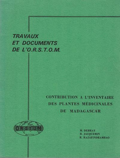 Contribution à l'Inventaire des Plantes Médicinales de Madagascar. 1971. (Travaux et Docuemnts de l'O.R.S.T.O.M., 8). 150 p. 4to. Paper bd.