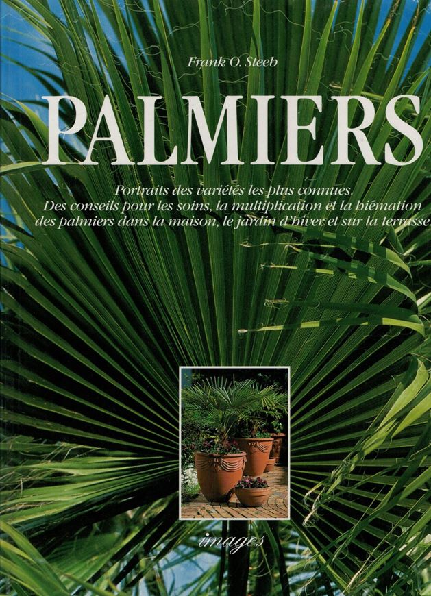 Palmiers. Portraits des variétés le plus connues. Des conseils pour les soins, la multiplication et la hiémation des palmiers dans la maison, le jardin d'hiver et sur la terrasse. Avec illustrations de Ushie Dorner. 1993. illus. 159 p. 4to. Hardcover.