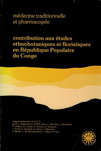 Médecine traditionelle et pharmacopée. Contribution aux études ethnobotaniques et floristiques en République Populaire du Congo. 1988. Many line drawings. 633 p. gr8vo. Paper bd.