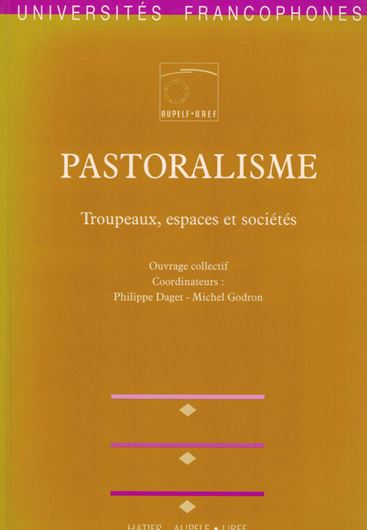 Pastoralisme. Troupeaux, espaces et sociétés. 1995. 510 p. gr8vo. Paper bd.