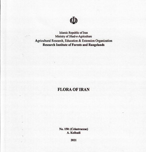 No. 150: Kolbadi, A.: Celastraceae. 2021. 3 dot maps. 3 full - page line drawings. 20 p. Paper bd. - Farsi, with Latin nomenclature.