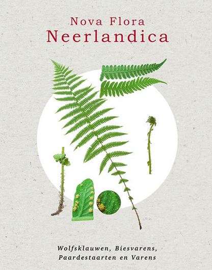 Volume 1: Haveman, R., R. H. M. J. Lemmens, E. L. A. N. Simons, I. de Ronde and J. H. J. Schaminée (eds.): Lycopodiopsida & Polypodiopsida. Wolfsklauwen, biesvarens, paardestaarten en varens. 2021. illus. (col.). 276 p. gr8vo. Hardcover.- In Dutch, with Latin nomenclature.