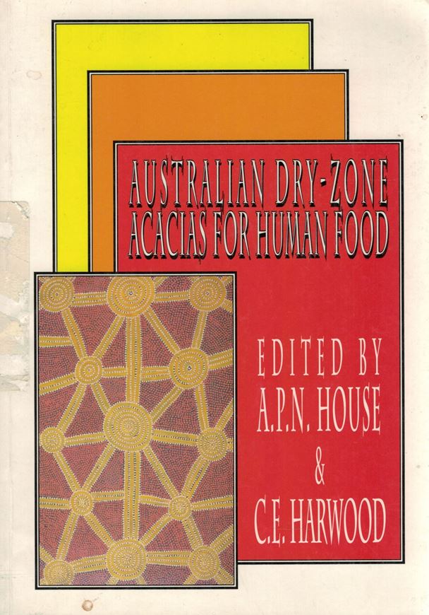 Australian Dry -zone Acacias for Human Food. Proceedings of a workshop held at Glen Helen, Northern Territory, Australia, 7 - 10 August 1991. XIII, 145 p. gr8vo. Paper bd.