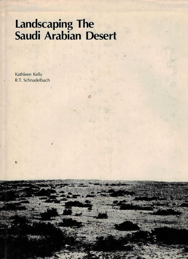 Landscaping the Saudi Arabian Desert. 1976. illus. (b/w). 182 p. 4to. Hardcover.