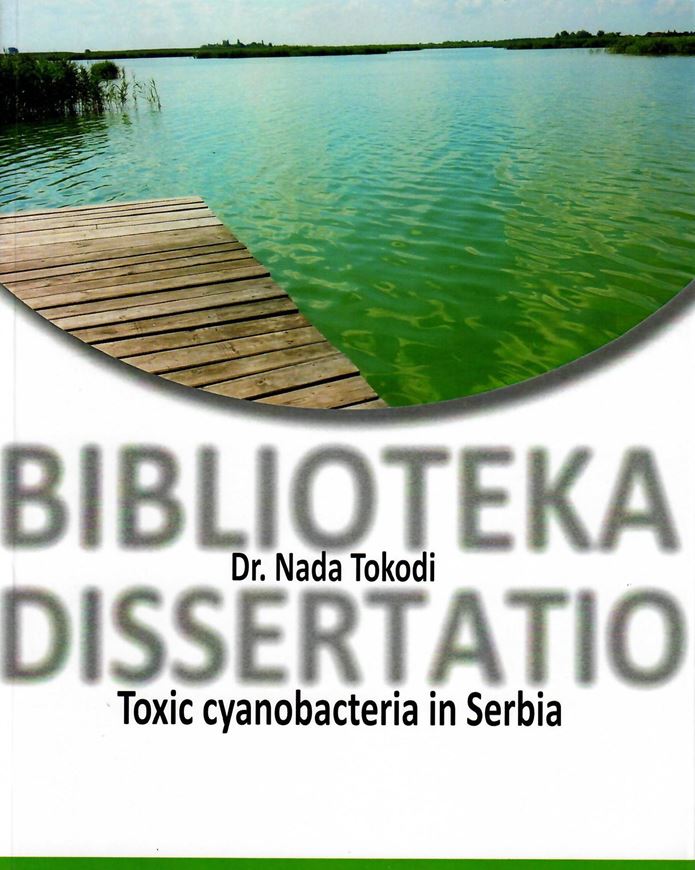 Toxic Cyanobacteria in Serbia. 2018. 92 p. gr8vo. Paper bd. - In English.