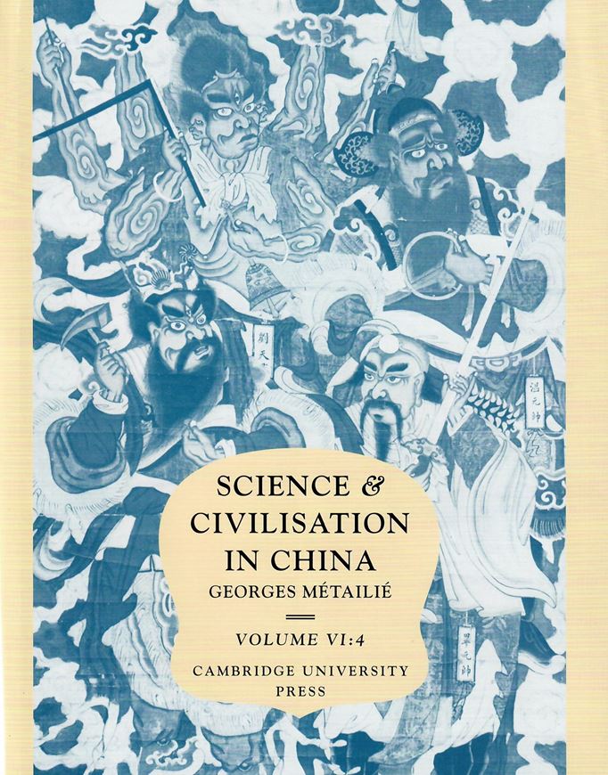 Science and Civilisation in China. Volume 6: Biology and Biological Technology, Part 4: Traditional Botany: An Ethnobotanical Approach. 2015. 234 figs. 748 p. gr8vo. Hardcover.