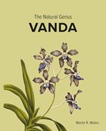 The Natural Genus Vanda. 2021. approx. 300 col. figs. approx. 400 p. gr8vo. Hardcover.