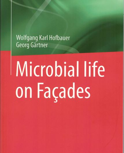 Microbial Life on Facades. 2021. illus. (col.). XI, 323 p. gr8vo. Paper bd.