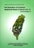 The Illustration of Common Medicinal Plants in Taiwan. 3 volumes. 2009 - 2012. illus. (col.). 1406 p. gr8vo. Paper bd. - Chinese, with Latin nomenclature.