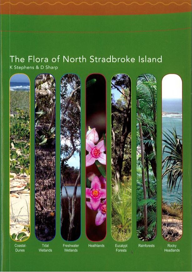 The Flora of North Stradbroke Island. 2009. illus. (col.). 439 p. gr8vo. Paper bd.